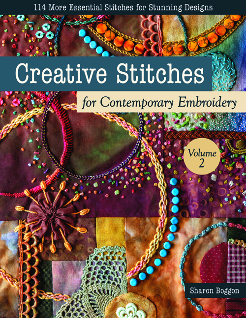 Creative Stitches for Contemporary Embroidery, Volume 2 Creative Stitches for Contemporary Embroidery, Volume 2